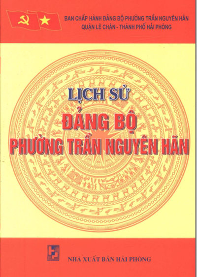 LỊCH SỬ ĐẢNG BỘ PHƯỜNG TRẦN NGUYÊN HÃN(BẢN GỐC)